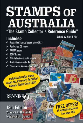 Stamps of Australia - New & Revised 13th Edition: The Stamp Collector's Reference Guide