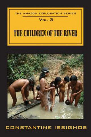 Children of the River: The Amazon Exploration Series