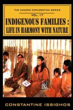 Indigenous Families: Life in Harmony with Nature: The Amazon Exploration Series
