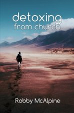 Detoxing from Church