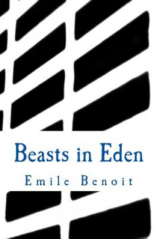 Beasts in Eden: The Humane and the Inhumane