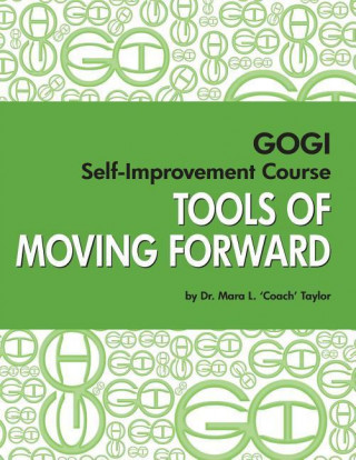 Gogi Course Tools of Moving Forward