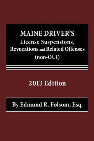 Maine Driver's License Suspensions, Revocations and Related Offenses (Non-Oui)