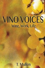 Vino Voices: Wine, Work, Life