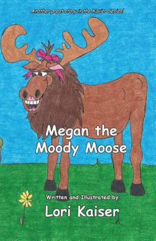 Megan the Moody Moose