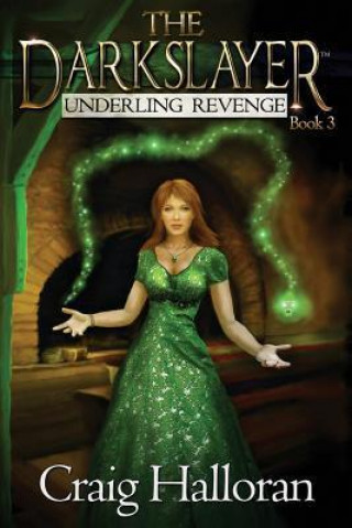 The Darkslayer: Underling Revenge (Book 3)