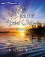 The Heart of Grief Relief Journal