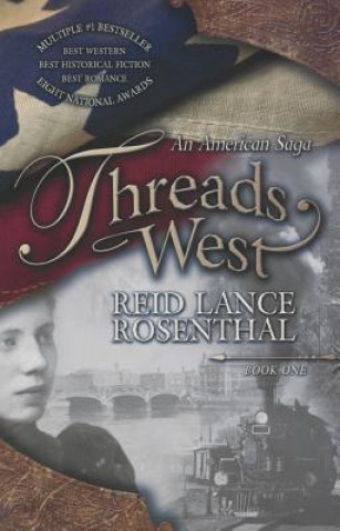 Threads West: An American Saga (Threads West, an American Saga Book 1)