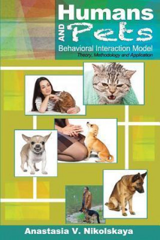 Humans and Pets Behavioral Interaction Model: Theory, Methodology, & Application