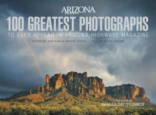 100 Greatest Photographs to Ever Appear in Arizona Highways Magazine