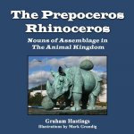 The Prepeceros Rhinoceros: Nouns of Assemblage in the Animal Kingdom