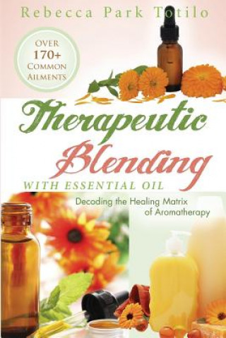 Therapeutic Blending With Essential Oil