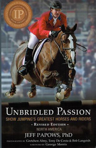 Unbridled Passion: Show Jumping's Greatest Horses and Riders