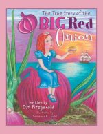 True Story of the Big Red Onion