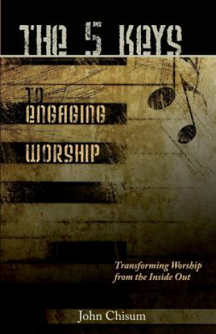 The 5 Keys to Engaging Worship