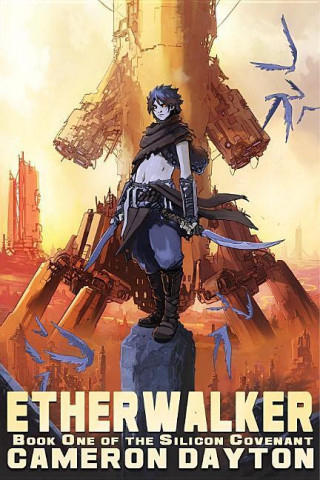Etherwalker: Book One of the Silicon Convenant