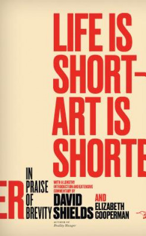 Life Is Short - Art Is Shorter: In Praise of Brevity