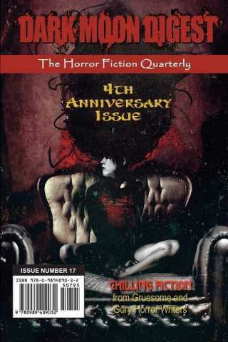 Dark Moon Digest - Issue #17: The Horror Fiction Quarterly