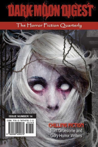 Dark Moon Digest - Issue #14: The Horror Fiction Quarterly