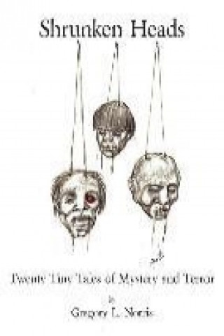Shrunken Heads: Twenty Tiny Tales of Mystery and Terror