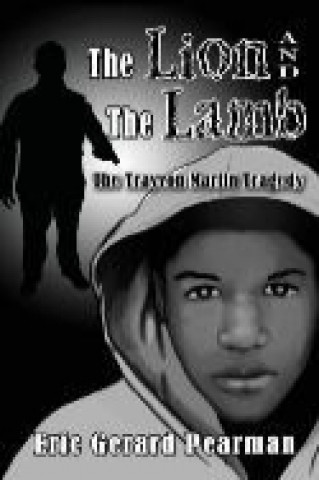 The Lion and the Lamb: The Trayvon Martin Tragedy