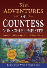 The Adventures of Countess Von Schleppmeister: The Jewel Heist/The Cruise