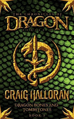 The Chronicles of Dragon: Dragon Bones and Tombstones (Book 2)