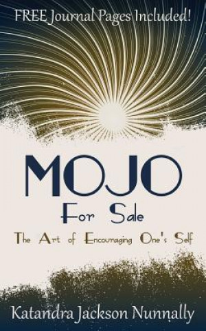 Mojo for Sale: The Art of Encouraging One's Self