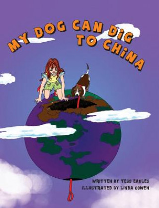 My Dog Can Dig to China