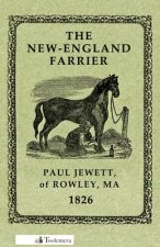 New-England Farrier; Or, A Compendium Of Farriery In Four Parts