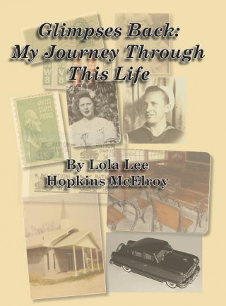 Glimpses Back: My Journey Through This Life