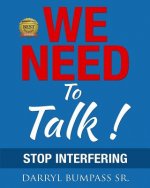 We Need to Talk !: Stop Interfering