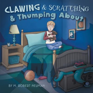 Clawing & Scratching & Thumping About
