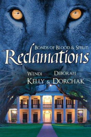 Bonds of Blood & Spirit: Reclamations