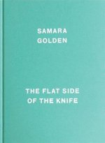 Samara Golden - The Flat Side of the Knife