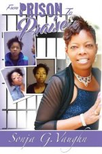 From Prison to Praise