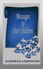 Messages to Our Children