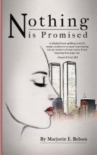 Nothing Is Promised