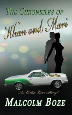 The Chronicles of Khan and Mari an Erotic Love Story