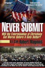 Never Submit: Will the Extermination of Christians Get Worse Before It Gets Better?