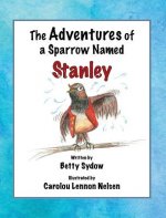 Adventures of a Sparrow Named Stanley