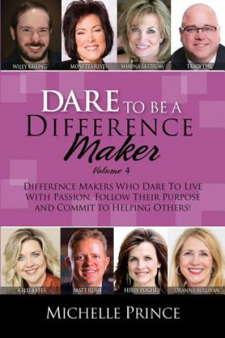 Dare To Be A Difference Maker Volume 4