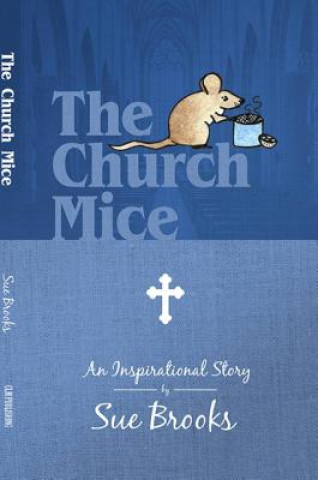 Church Mice: An Inspirational Story