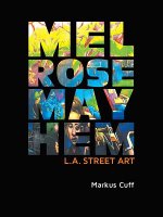Melrose Mayhem: L A Street Art