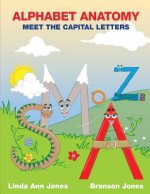 Alphabet Anatomy Meet the Capital Letters