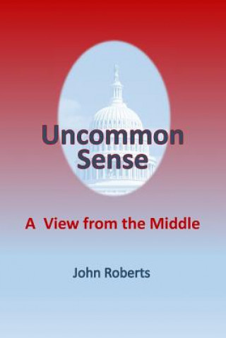 Uncommon Sense: A View from the Middle