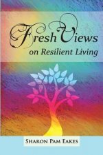 Fresh Views on Resilient Living