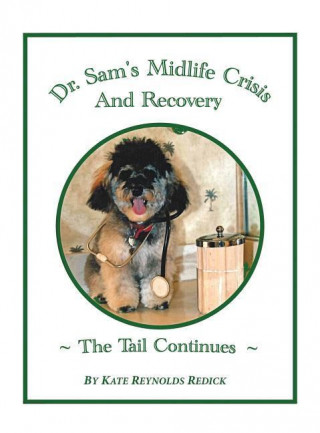 Dr.Sam's Midlife Crisis and Recovery the Tail Continues