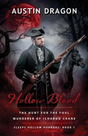 Hollow Blood (Sleepy Hollow Horrors, Book 1)