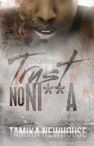 Trust No Ni**a